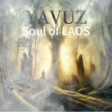 YAVUZ (Soul of LAOS)